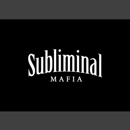 SUBLIMINAL MAFIA_7